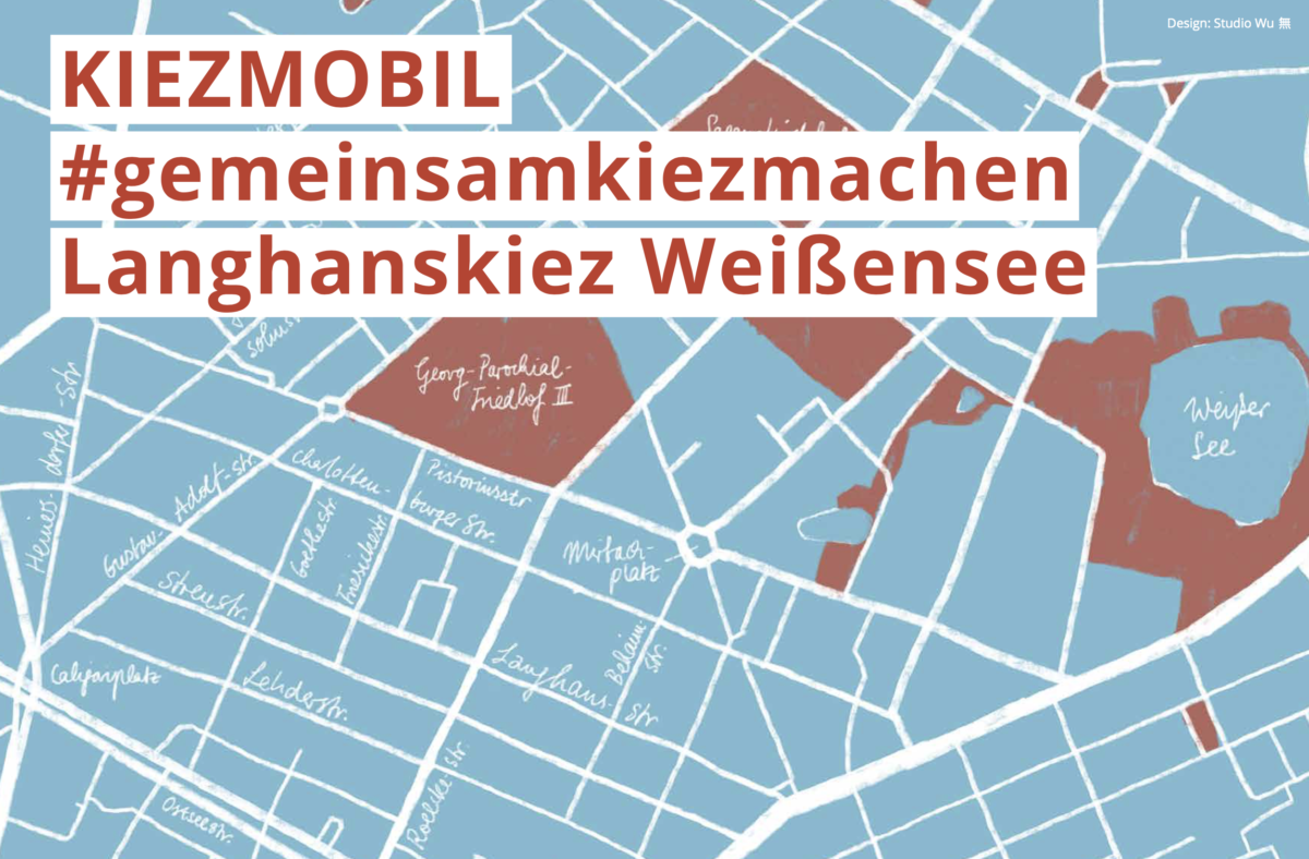 KIEZMOBIL-Weißensee Langhanskiez Berlin: Rückblick 2021